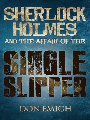 cover image of Sherlock Holmes and The Affair of The Single Slipper